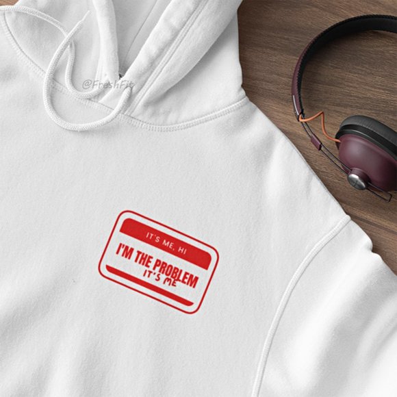 🆕Hi I'm the Problem It's Me Name Tag White Fleece Pullover Hoodie Sweatshirt - Picture 2 of 3